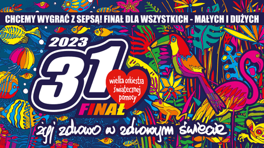 31 Finał Wielkiej Orkiestry Świątecznej Pomocy w Starachowicach