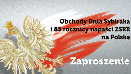 85 rocznica napaści ZSRR na Polskę oraz obchody Dnia Sybiraka