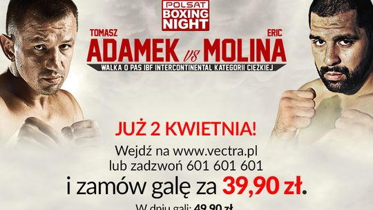 Adamek vs Molina - wyjątkowe bokserskie wydarzenie Polsat Boxing Night w Vectrze w systemie pay-per-view