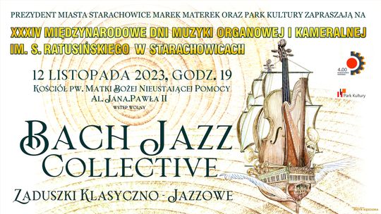 Bach Jazz Collective - Zaduszki klasyczno - jazzowe na zakończenie XXXIV Międzynarodowych Dni Muzyki Organowej i Kameralnej