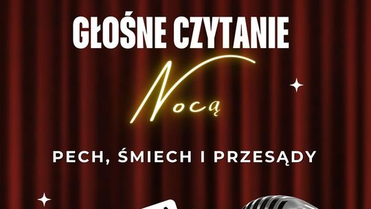 Czas na kolejne spotkanie z cyklu Głośne Czytanie Nocą pt. „Pech, śmiech i przesądy”