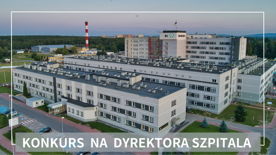 Czterech chętnych w konkursie na dyrektora szpitala