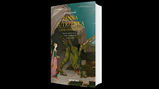 Dawno, dawno temu… żyła sobie Panna Jutrzenka i inne osobliwości