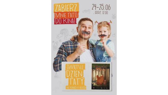 Dzień Taty - 24 i 25 czerwca w Kinie Helios