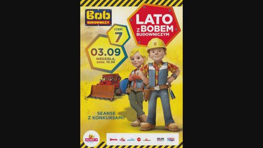 Filmowe Poranki - Lato z Bobem Budowniczym cz. 7  w Kinie Helios Starachowice
