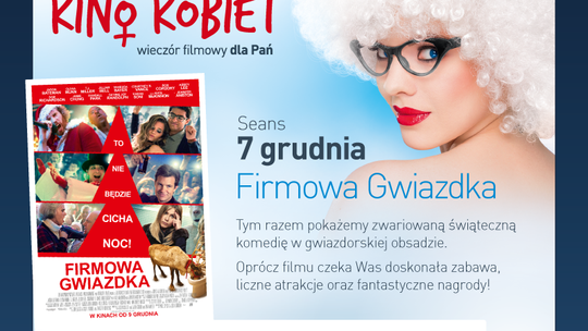 Grudniowe Kino Kobiet i „Firmowa Gwiazdka”  to gwarancja niezapomnianego wieczoru!