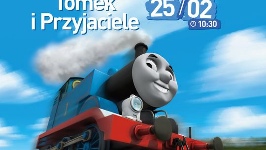 HELIOS DLA DZIECI: FILMOWE PORANKI TOMEK I PRZYJACIELE CZ.IV 25 LUTEGO, godz. 10:30