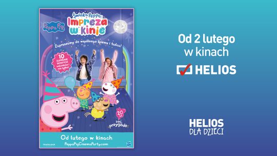 HELIOS DLA DZIECI: ŚWINKA PEPPA IMPREZA W KINIE 2-8 lutego 2024