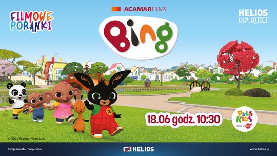 Helios Starachowice zaprasza na FILMOWE PORANKI – Bing, cz. 10