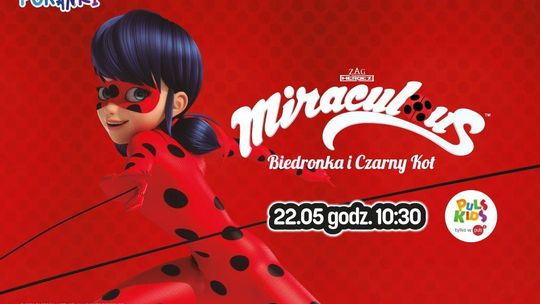 Helios Starachowice zaprasza na Filmowe Poranki - Miraculous: Biedronka i Czarny Kot, cz. 2