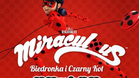 HELIOS STARACHOWICE ZAPRASZA NA: FILMOWE PORANKI Miraculous - Biedronka i Czarny Kot, cz. 5