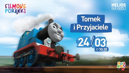 Helios Starachowice zaprasza na FILMOWE PORANKI:TOMEK I PRZYJACIELE, cz.5