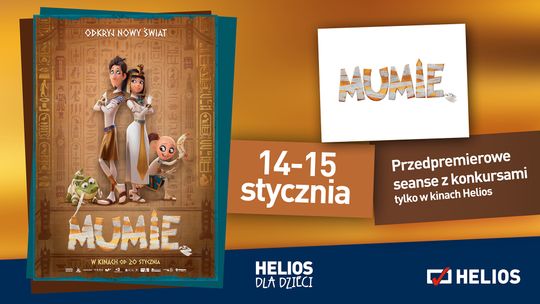 Helios Starachowice zaprasza na MUMIE: przedpremierowe seanse z konkursami 14-15 stycznia