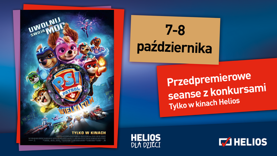 HELIOS STARACHOWICE ZAPRASZA NA: PSI PATROL: Wielki film. Przedpremierowe seanse z konkursami 7 - 8 października