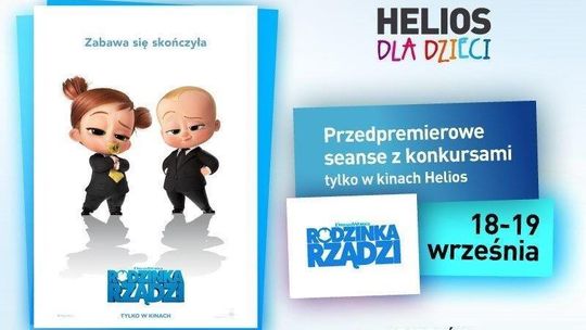 Helios Starachowice zaprasza na RODZINKA RZĄDZI: seanse z konkursami 18 i 19 września godzina 12:30!!!