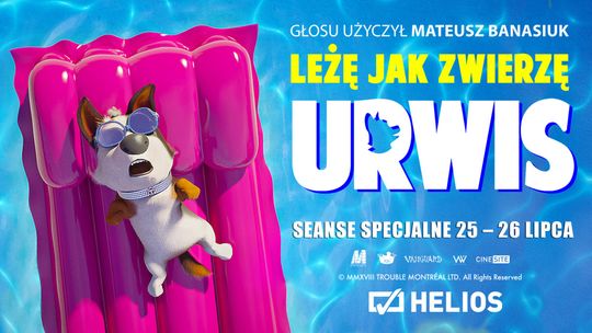 Helios Starachowice zaprasza na  URWIS – seanse specjalne 25 i 26 lipca  godz. 11:00 i 13:30!!!