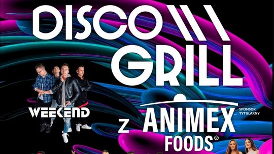 Już w tą niedzielę Disco Grill z Animex Foods