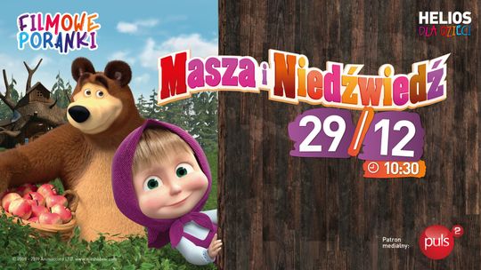 Kino Helios Starachowice zaprasza-  Filmowe Poranki: Masza i Niedźwiedź, cz. 3