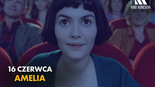 Kino Konesera - „Amelia”