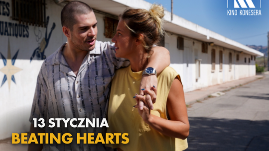 Kino Konesera - „BEATING HEARTS”