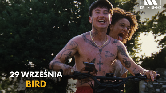Kino Konesera - „BIRD”