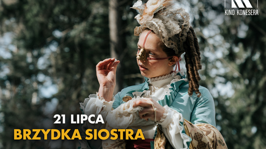 Kino Konesera - „BRZYDKA SIOSTRA”