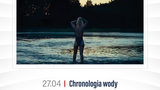 Kino Konesera - „CHRONOLOGIA WODY”