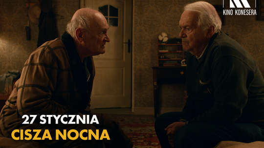 Kino Konesera - „CISZA NOCNA”