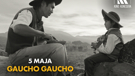 Kino Konesera - „Gaucho Gaucho ”