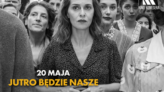 Kino Konesera - „JUTRO BĘDZIE NASZE”
