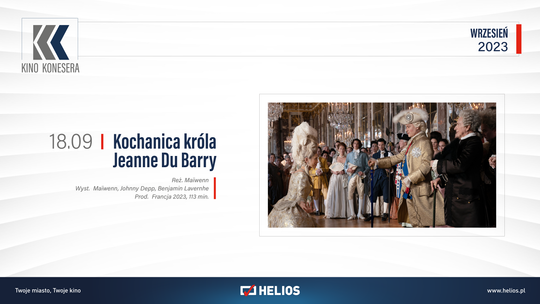 Kino Konesera - „KOCHANICA KRÓLA Jeanne du Barry”