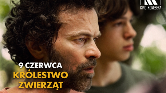 Kino Konesera - „KRÓLESTWO ZWIERZAT”