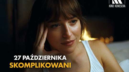 Kino Konesera - „SKOMPLIKOWANI”