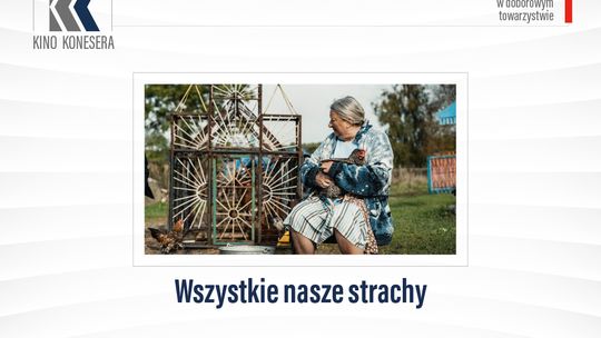 Kino Konesera - WSZYSTKIE NASZE STRACHY