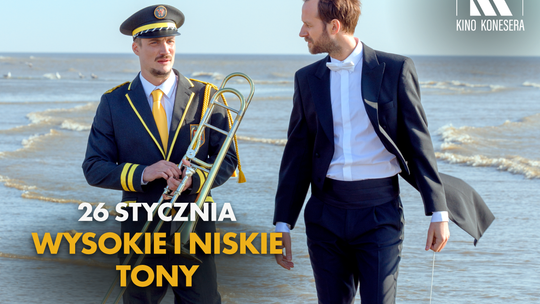 Kino Konesera - „WYSOKIE I NISKIE TONY”