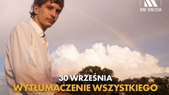 Kino Konesera - „WYTŁUMACZENIE WSZYSTKIEGO”