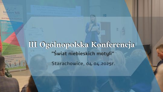 Kreatywne Nutki: III Ogólnopolska Konferencja "Świat niebieskich motyli"