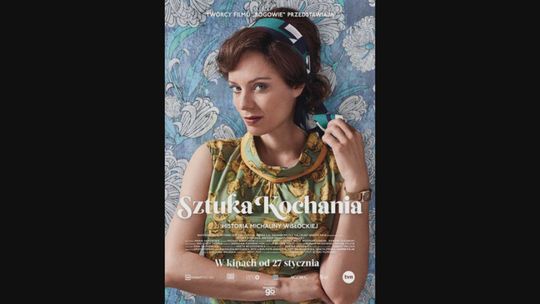 Kultura Dostępna – SZTUKA KOCHANIA, HISTORIA MICHALINY WISŁOCKIEJ