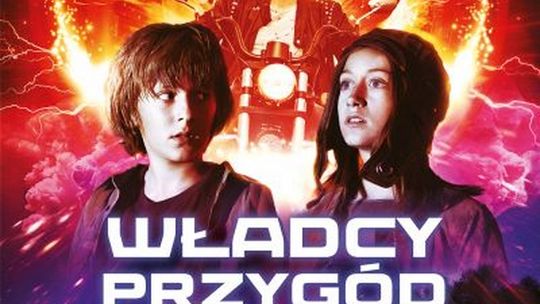 Kultura Dostępna – WŁADCY PRZYGÓD. STĄD DO OBLIVIO