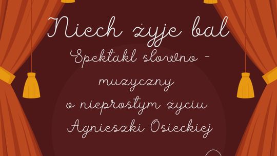 Lada moment spektakl „Niech żyje bal” w Muzeum Przyrody i Techniki. Wydarzenie przygotowało UTW