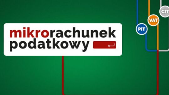 Mikrorachunki - łatwiejsza zapłata PIT, CIT i VAT do urzędu skarbowego