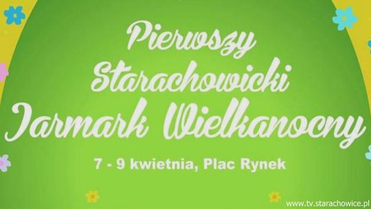 Pierwszy Jarmark Wielkanocny w Starachowicach