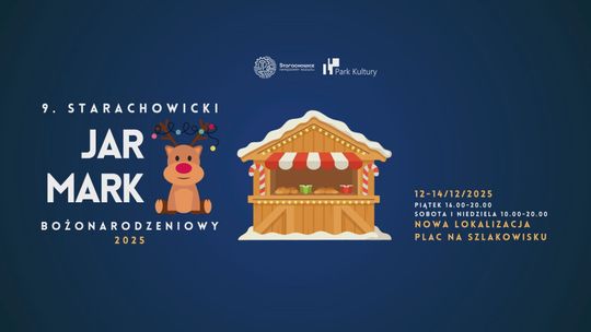Prezydent Miasta Starachowice zaprasza na Jarmark Bożonarodzeniowy. Tym razem w nowym miejscu