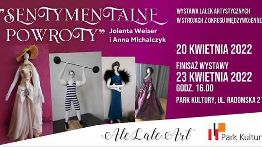„Sentymentalne powroty” - wystawa ręcznie robionych lalek w Parku Kultury