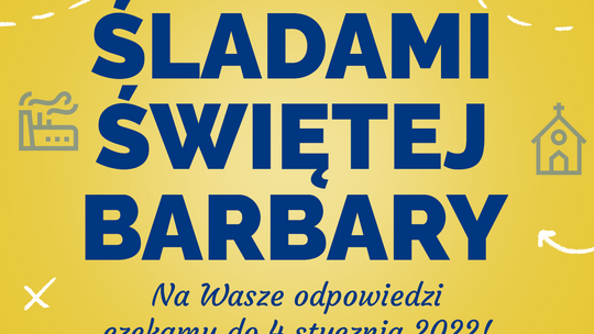 Śladami Świętej Barbary, czyli nasza gra miejska!