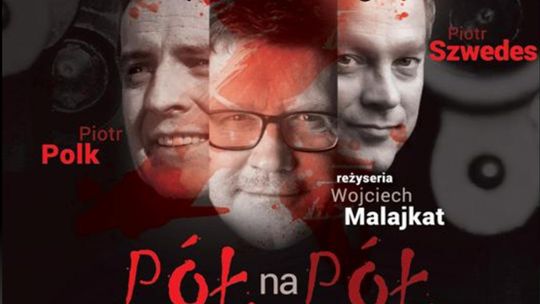 Spektakl „Pół na pół” w Kielcach