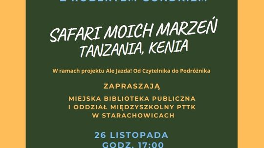 Spotkanie z Robertem Gondkiem pt. „Safari moich marzeń – Tanzania, Kenia”