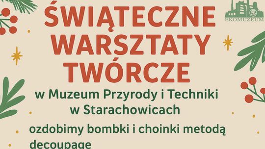Starachowicka placówka muzealna przygotowała ciekawe warsztaty świąteczne