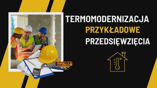 Termomodernizacja – przykładowe przedsięwzięcia