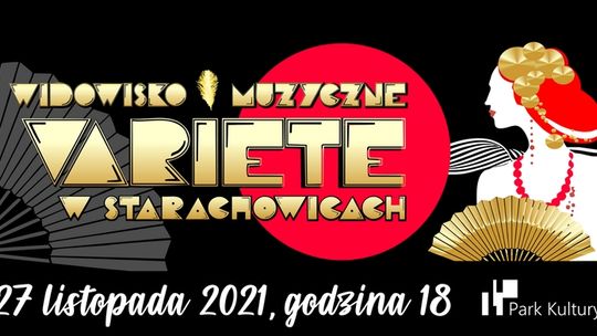 VARIETE - Widowisko Muzyczne zostanie zaprezentowane po raz DRUGI!